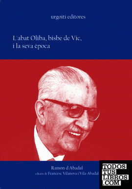 L´Abat Oliba, bisbe de Vic, i la seva època