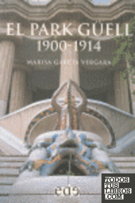 El Park Güell 1900-1914