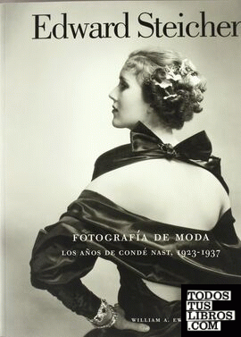 Edward Steichen: fotografía de moda: los años de Condé Nast, 1923-1937