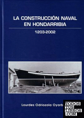 La construcción naval en Hondarribia, 1203-2002