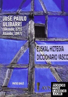 Jose Paulo Ulibarriren euskal hiztegia/diccionario vasco