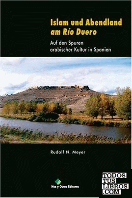 Islam und abendland am río Duero