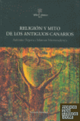 RELIGION Y MITO DE LOS ANTIGUOS CANARIOS
