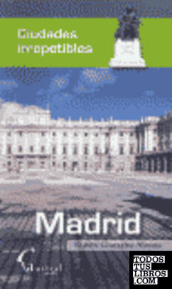 Madrid irrepetible