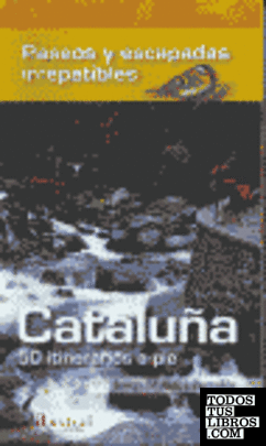 Paseos y escapadas irrepetibles por Cataluña