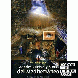 Grandes cuevas y simas del Mediterráneo