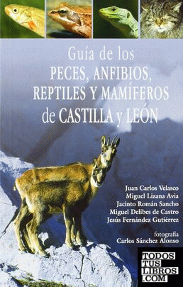 Guía de los peces, anfibios, reptiles y mamíferos de Castilla y León
