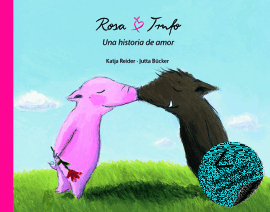 Rosa y Trufo. Una historia de amor