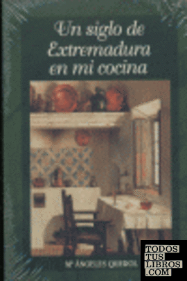 Un siglo de Extremadura en mi cocina