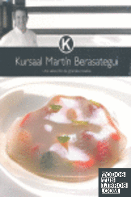 Kursaal Martín Berasategui, una selección de grandes recetas