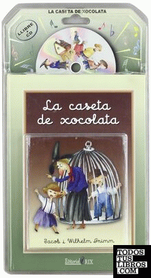 La caseta de xocolate (Hansel y Gretel)