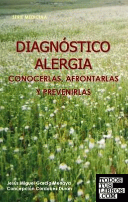 Diagnóstico Alergia.          Conocerlas, Afrontarlas y Prevenirlas