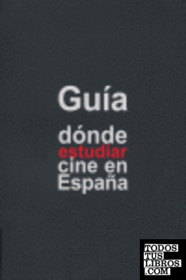 Guía dónde estudiar cine en España