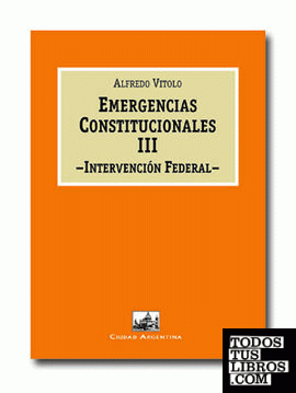 Emergencias constitucionales III: Intervención federal