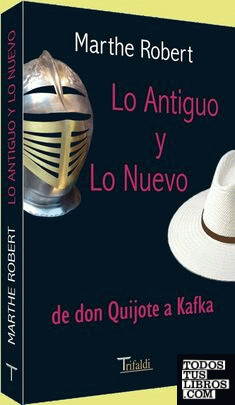 Lo antiguo y lo nuevo,  de don Quijote a Kafka