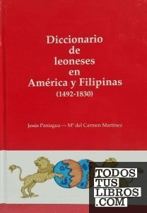 Diccionario de leoneses en América y Filipinas: (1492-1830)