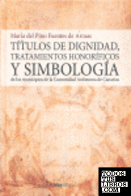 Títulos de dignidad, tratamientos honoríficos y simbología de los municipios de la comunidad autónoma de Canarias