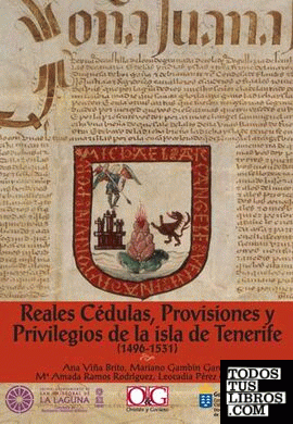 Reales cédulas, provisiones y privilegios de la isla de Tenerife (1496-1531)