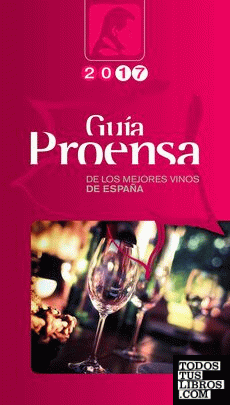 Guía Proensa de los mejores Vinos de España 2017