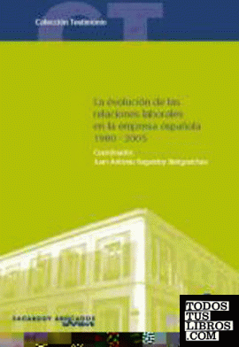 La evolución de las relaciones laborales en la empresa española (1980-2005)
