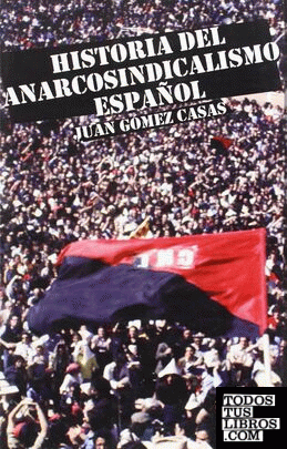 Historia del anarcosindicalismo español