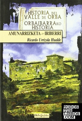 Historia del Valle de Orba Amunarrizueta. Iriberri