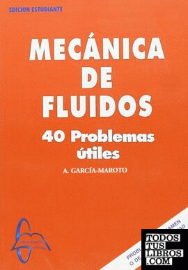 Mecánica de fluidos, 40 problemas útiles