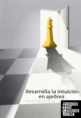 Desarrolle la intuición en ajedrez