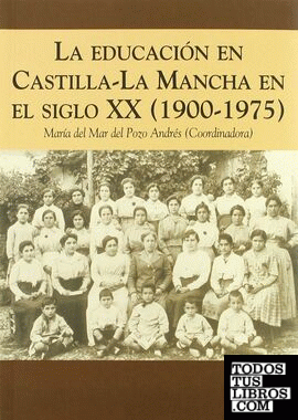 La educación en Castilla-La Mancha en el siglo XX (1900-1975)