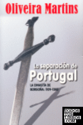 La separación de Portugal (la dinastía Borgoña)