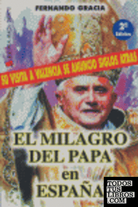 El milagro del Papa en España