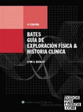 Guía de exploración física e historia clínica de Bates
