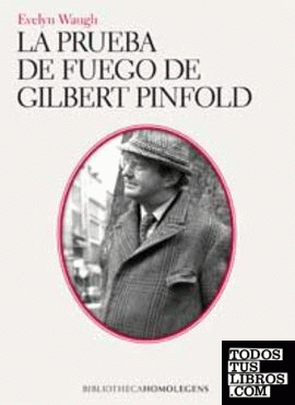 LA PRUEBA                                      DE FUEGO DE GILBERT PINFOLD