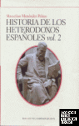 HISTORIA DE LOS HETERODOXOS ESPAÑOLES 2 VOLS