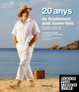 20 anys de suplement amb Xavier Solà 1988-2008