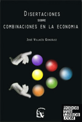 Disertaciones sobre combinaciones en la economía.