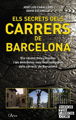 Secrets dels carrers de barcelona, els