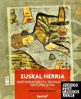 Euskal Herria Kartografian eta testigantza historikoetan