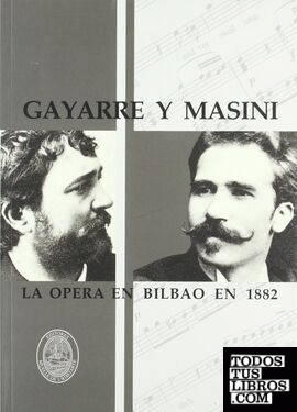 Gayarre y Masisni, la ópera en Bilbao en 1882