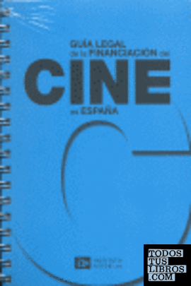 Guía legal de la financiación del cine en España