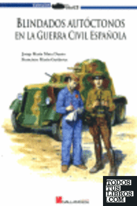 Blindados autóctonos en la guerra civil española