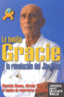 La familia Gracie y la revolución del Jiu-Jitsu