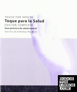 Toque para la Salud - Touch for Health - Edición Completa