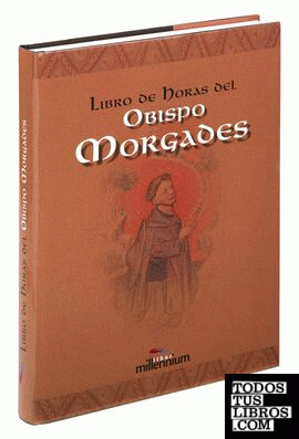 LLIBRE D'HORES DEL BISBE MORGADES (Libro estudio)