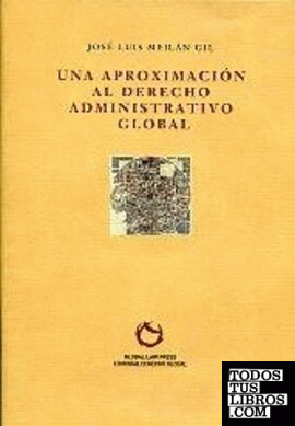 Una aproximación al Derecho Administrativo Global