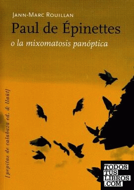 Paul de Épinettes o la mixomatosis panóptica