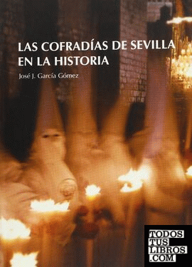Las cofradías de Sevilla en la historia