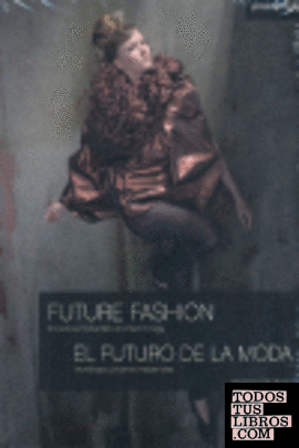 Future fashion = El futuro de la moda