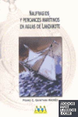 Naufragios y percances marítimos en aguas de Lanzarote, 1674-1849