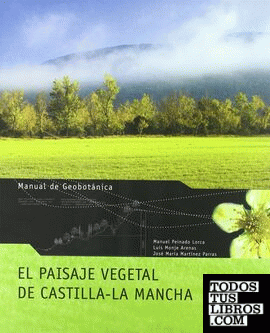 El paisaje vegetal de Castilla-La Mancha